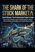 Smart Money: The Stock Market Shark B0H9Y7VGDN Book Cover