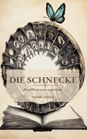 Die Schnecke: Fünf Windungen nach innen (German Edition) 3695700130 Book Cover