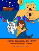 Angels, Creatures, and More! 1530034930 Book Cover