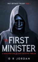 The First Minister: A Highlands and Islands Detective Thriller 1915562392 Book Cover