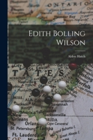 Edith Bolling Wilson: First Lady Extraordinary 1014504783 Book Cover