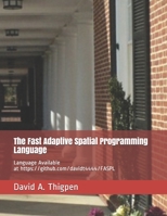 The Fast Adaptive Spatial Programming Language B0851M4D4M Book Cover
