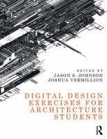 Digital Design Exercises for Architecture Students 1138823147 Book Cover