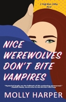 Nice Werewolves Don't Bite Vampires 1641972076 Book Cover