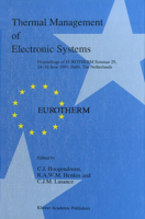 Thermal Management of Electronic Systems: Proceedings of EUROTHERM Seminar 29, 14-16 June 1993, Delft, The Netherlands v. 1 9401044724 Book Cover