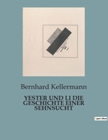 Yester und Li: Die Geschichte einer Sehnsucht 3743744996 Book Cover