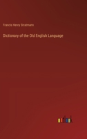 Dictionary of the Old English Language 3368183877 Book Cover