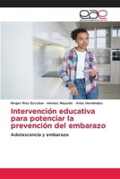 Intervención educativa para potenciar la prevención del embarazo 6136475340 Book Cover