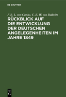R�ckblick Auf Die Entwicklung Der Deutschen Angelegenheiten Im Jahre 1849 3111140148 Book Cover