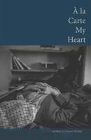 a la Carte My Heart 0992542111 Book Cover