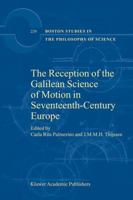 The Reception of Galilean Science of Motion in Seventeenth Century Europe (Boston Studies in the Philosophy of Science) 1402024541 Book Cover