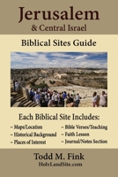 Jerusalem and Central Israel Biblical Sites Guide 1944601368 Book Cover