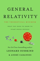 General Relativity: The Theoretical Minimum 1541601777 Book Cover
