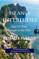 Island Interludes: Just Us Two Escape to the Sun 1908302526 Book Cover