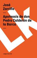 Apoteosis de Don Pedro Calderón de La Barca 8496290522 Book Cover