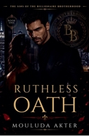 Ruthless Oath (The Sins of the Billionaire Brotherhood) B0H5FP7P1B Book Cover