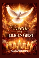 Novene Zum Heiligen Geist (German Edition) B0GN1ZCRP6 Book Cover