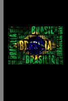 Brasilia: Brazil Flag Country Gift For Brazilian (6"x9") Dot Grid Notebook To Write In 1095607367 Book Cover