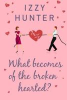 What Becomes of the Broken Hearted? 1799291936 Book Cover