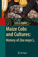 Maize Cobs and Cultures: History of Zea mays L. 3642424198 Book Cover