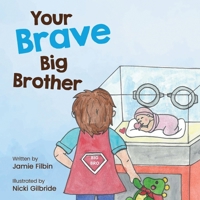 Your Brave Big Brother 1662960859 Book Cover