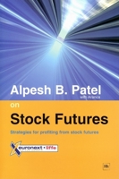 Alpesh B. Patel on Stock Futures 1897597312 Book Cover