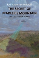 The Secret of Pfadler's Mountain 1986642100 Book Cover