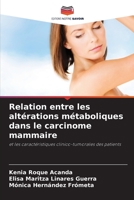 Relation entre les altérations métaboliques dans le carcinome mammaire: et les caractéristiques clinico-tumorales des patients 6206006395 Book Cover