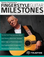 Tommy Emmanuel’s Fingerstyle Guitar Milestones: Master Fingerstyle Guitar Technique with Virtuoso Tommy Emmanuel, CGP 1789330122 Book Cover