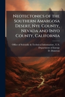 Neotectonics of the Southern Amargosa Desert, Nye County, Nevada and Inyo County, California 1025158423 Book Cover