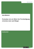 Formulare als ein Mittel der Verständigung zwischen Amt und Bürger 3640621573 Book Cover