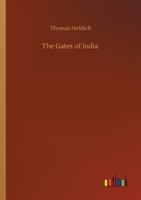 The Gates of India, Being an Historical Narrative 9355391323 Book Cover