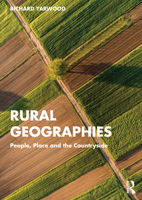 Rural Geographies: People, Place and the Countryside 1138327999 Book Cover