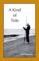 A Kind of Tide 1439219389 Book Cover