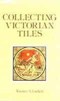 Collecting Victorian Tiles 0902028820 Book Cover