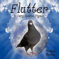 Flutter: A Very Special Pigeon 1452063621 Book Cover