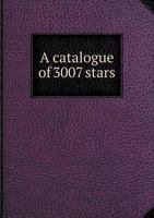 A Catalogue of 3007 Stars 5518612338 Book Cover