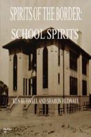 Spirits of the Border: School Spirits 1933951257 Book Cover