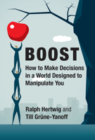 Boost: Simple Ways to Help Us Make Better Decisions 0262058820 Book Cover