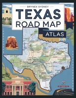 Texas Road Map Atlas 2025: A detailed guide that contains destinations and Routes for Every Explorer to Journey Through Texas B0DZHRQFFW Book Cover