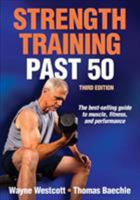 Strength Training Past 50: Your Guide to Fitness and Performance 073606771X Book Cover