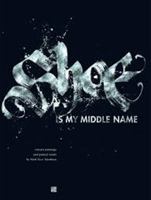 Shoe Is My Middle Name: Written Paintings and Painted Words 904883600X Book Cover