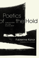 Poetics of the Hold: Variations on the Slave Ship 0226840867 Book Cover