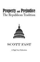 Property and Prejudice: The Republican Tradition B08W3PJ37G Book Cover