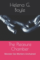 The Pleasure Chamber: Monster Sex Workers Unchained B08NZRM7SF Book Cover