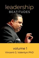 Leadership Beatitudes: Volume 1 1090446888 Book Cover