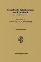 Geometrische Kristallographie Und Kristalloptik: Und Deren Arbeitsmethoden 3662374862 Book Cover