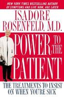 Power to the Patient: The Treatments to Insist on When You're Sick 0446526940 Book Cover