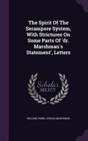 The Spirit Of The Serampore System, With Strictures On Some Parts Of 'dr. Marshman's Statement', Letters 1175226084 Book Cover