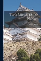 Two Minutes to Noon 1014556287 Book Cover